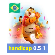 handicap 0.5 1